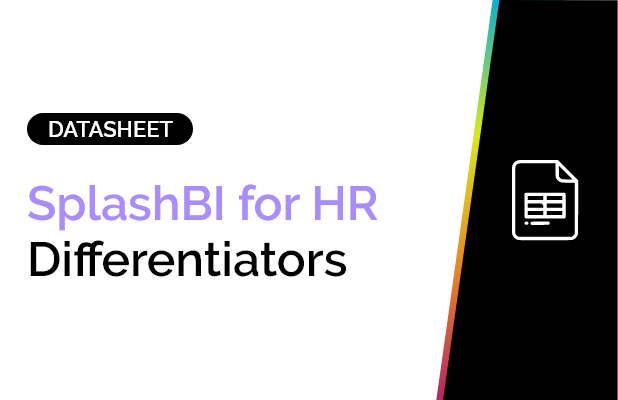SplashBI for HR Differentiators 6 SplashBI for HR Differentiators 5