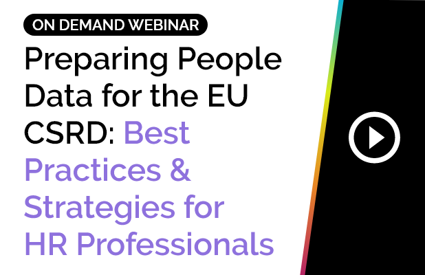 Preparing People Data for the EU CSRD: Best Practices and Strategies for HR Professionals 4 Preparing People Data for the EU CSRD: Best Practices and Strategies for HR Professionals 4