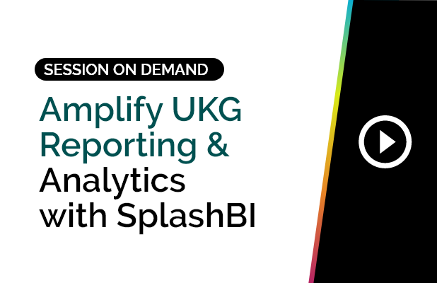 Amplify UKG Reporting & Analytics with SplashBI 1 Amplify UKG Reporting & Analytics with SplashBI 1