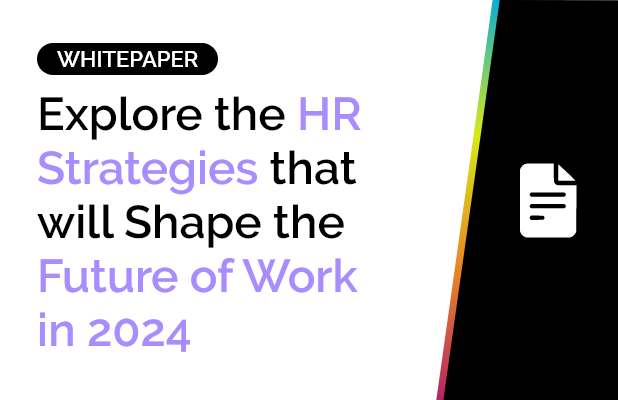 Explore the HR Strategies that will Shape the Future of Work in 2024 6 Explore the HR Strategies that will Shape the Future of Work in 2024 2