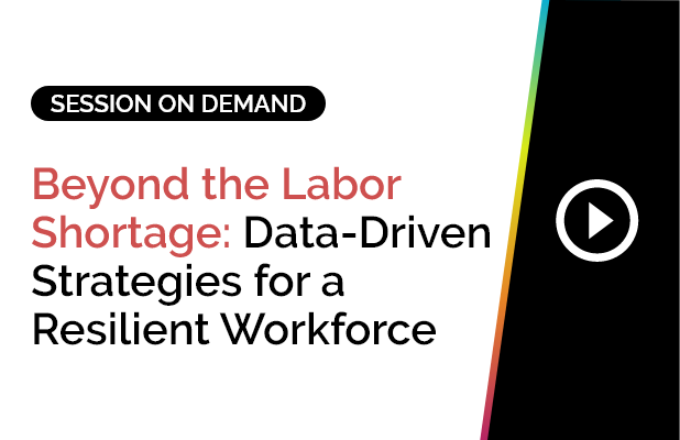 Beyond the Labor Shortage: Data-Driven Strategies for a Resilient Workforce 10 Beyond the Labor Shortage: Data-Driven Strategies for a Resilient Workforce 2