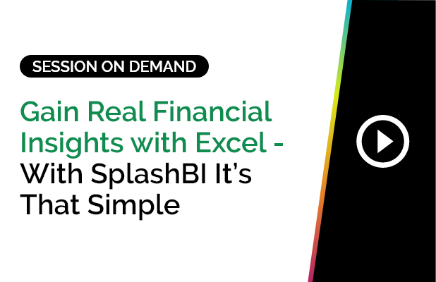 Gain Real Financial Insights with Excel <br/>- With SplashBI It’s That Simple 4 Gain Real Financial