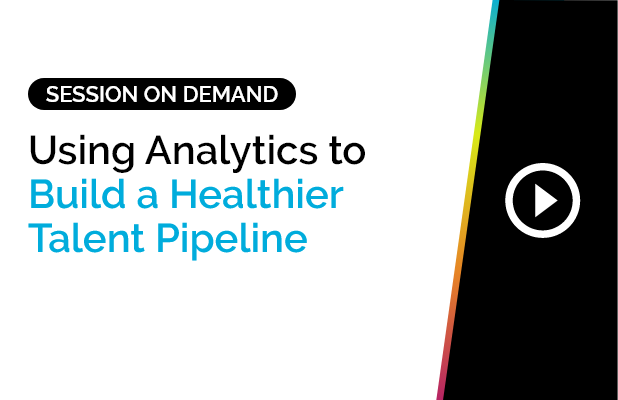 Using Analytics to Build a Healthier Talent Pipeline 7 Using Analytics to Build a Healthier Talent Pipeline
