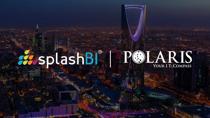 SplashBI and Polaris Advanced (An Abdullah Foud JV Company) Partner to Strengthen Enterprise Reporting & Analytics in Saudi Arabia 1 riyadh