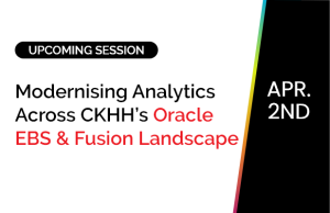 Modernising Analytics Across CKHH’s Oracle EBS & Fusion Landscape