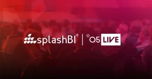 Splash BI | O5Live